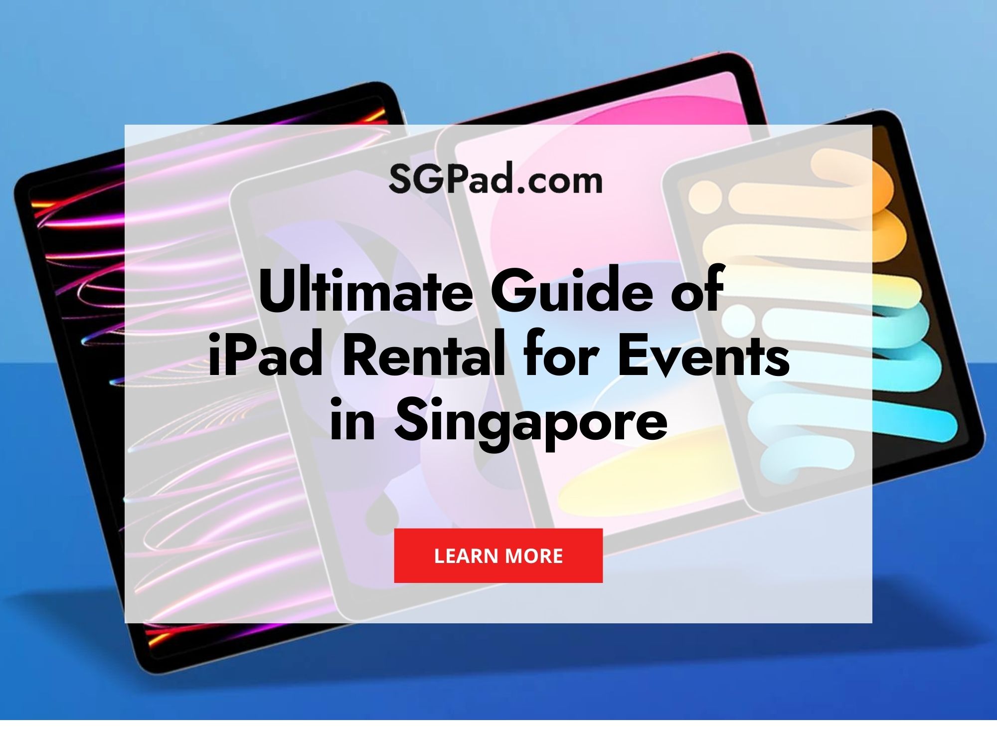 [2026] Ultimate Guide of iPad Rental for Events in Singapore