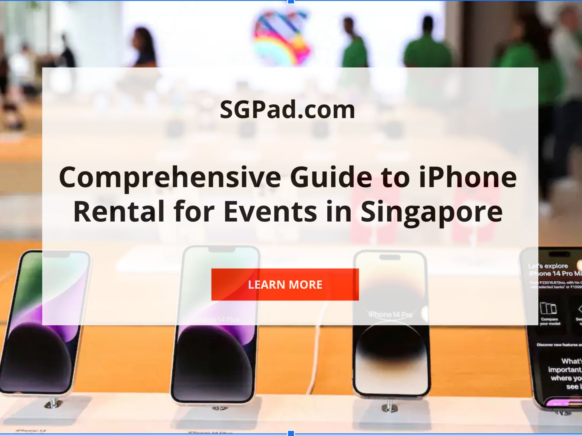 Comprehensive Guide to iPhone Rental for Events in Singapore [2025-2026]